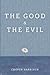 The Good and The Evil