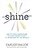 Shine: Ignite Your Inner Game of Conscious Leadership
