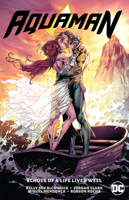Aquaman, Vol. 4: Echoes of a Life Lived Well (Paperback)