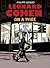 Leonard Cohen: On a Wire