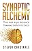 Synaptic Alchemy: The Art a...