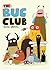 The Bug Club by Elise Gravel The Bug Club by Elise Gravel