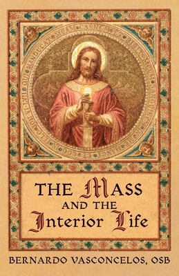 The Mass and The Interior Life (Paperback)