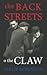 The Back Streets o the Claw