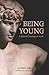 Being Young: A Biblical The...