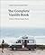 The Complete Vanlife Book: Culture, Vehicles, People, Places
