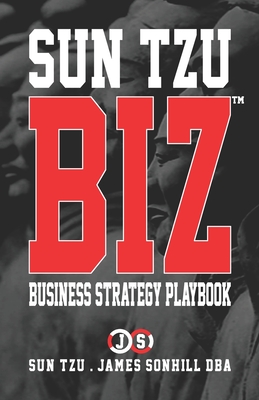 SUN TZU BIZ™: BUSINESS STRATEGY PLAYBOOK