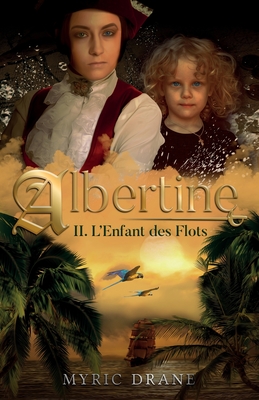 Albertine T2 - L'enfant des flots (Mini-saga épique) (French Edition)