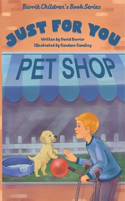 The Just for You Pet Shop (Burrié Children's Book)