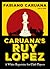 Caruana's Ruy Lopez: A White Repertoire for Club Players