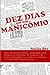 Dez Dias em um Manicômio: Como uma Mulher Fingiu Insanidade para Revelar os Horrores do Hospício da Ilha de Blackwell e Ajudou a Inventar o Jornalismo Investigativo (Portuguese Edition)