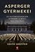 Asperger gyermekei Az autizmusfogalom gyökerei a bécsi nácizmusban