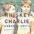 Whiskey & Charlie