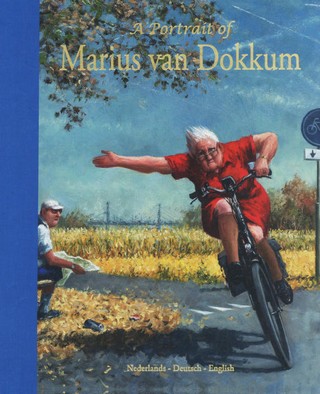 A portrait of Marius van Dokkum:  schilder met een verhaal (Hardcover)