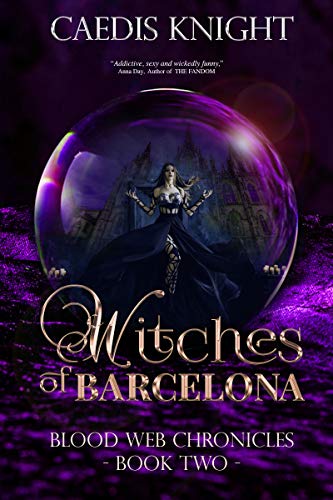 Witches of Barcelona (Blood Web Chronicles, #2)