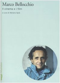 Marco Bellocchio: Il cinema e i film