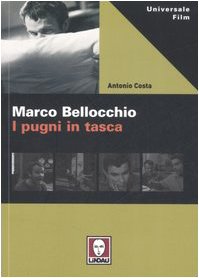 Marco Bellocchio. I pugni in tasca (Paperback)