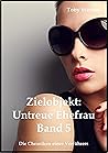 Zielobjekt: Untreue Ehefrau (Band 6): Die Chroniken eines Verführers (German Edition)