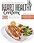 The Heart Healthy Cookbook:...