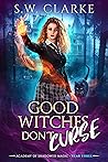 Good Witches Don'...