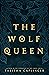 The Wolf Queen
