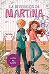 La diversión de Martina 10 - Sueños por cumplir (Spanish Edition)