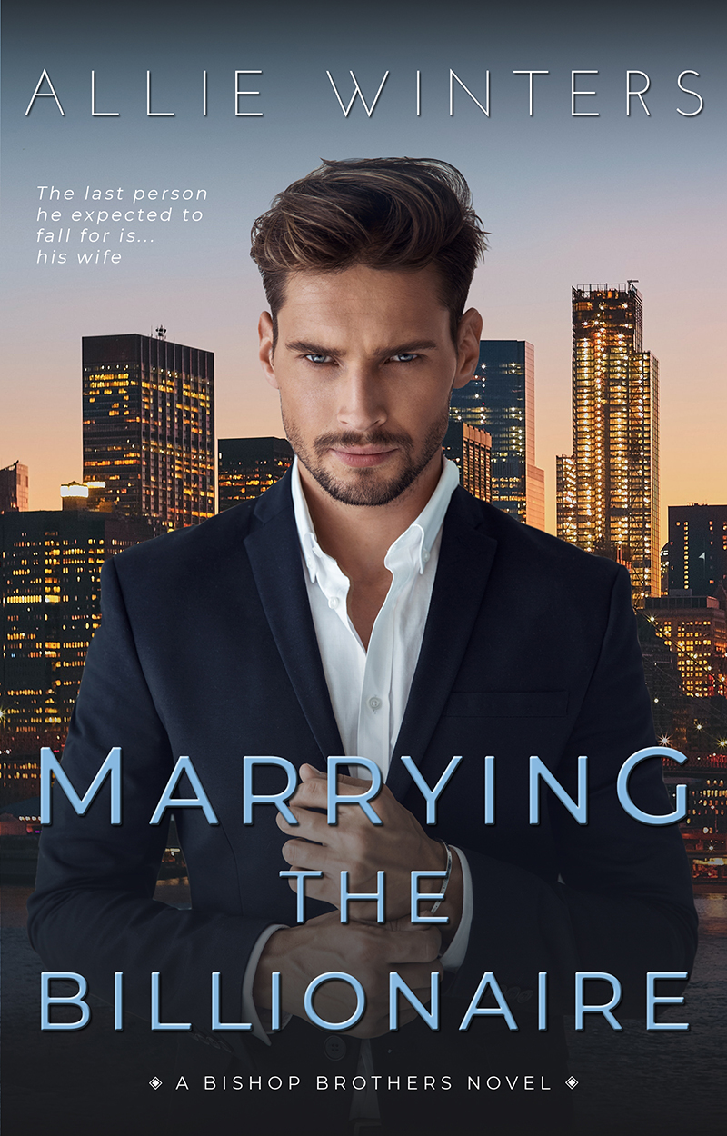 Marrying the Billionaire (Bishop Brothers, #2)