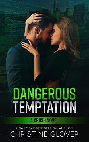 Dangerous Temptation (C.R.U.S.H., #3)