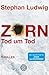 Tod um Tod (Zorn, # 9)