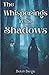 The Whisperings in the Shadows (Shadow Series)