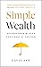 Simple Wealth: Six Proven P...