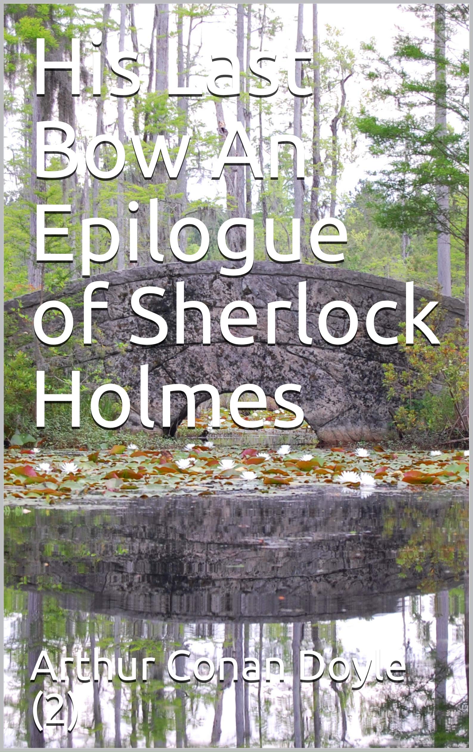 His Last Bow An Epilogue of Sherlock Holmes