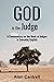 God is the Judge: A Commentary on the Book of Judges in Everyday English