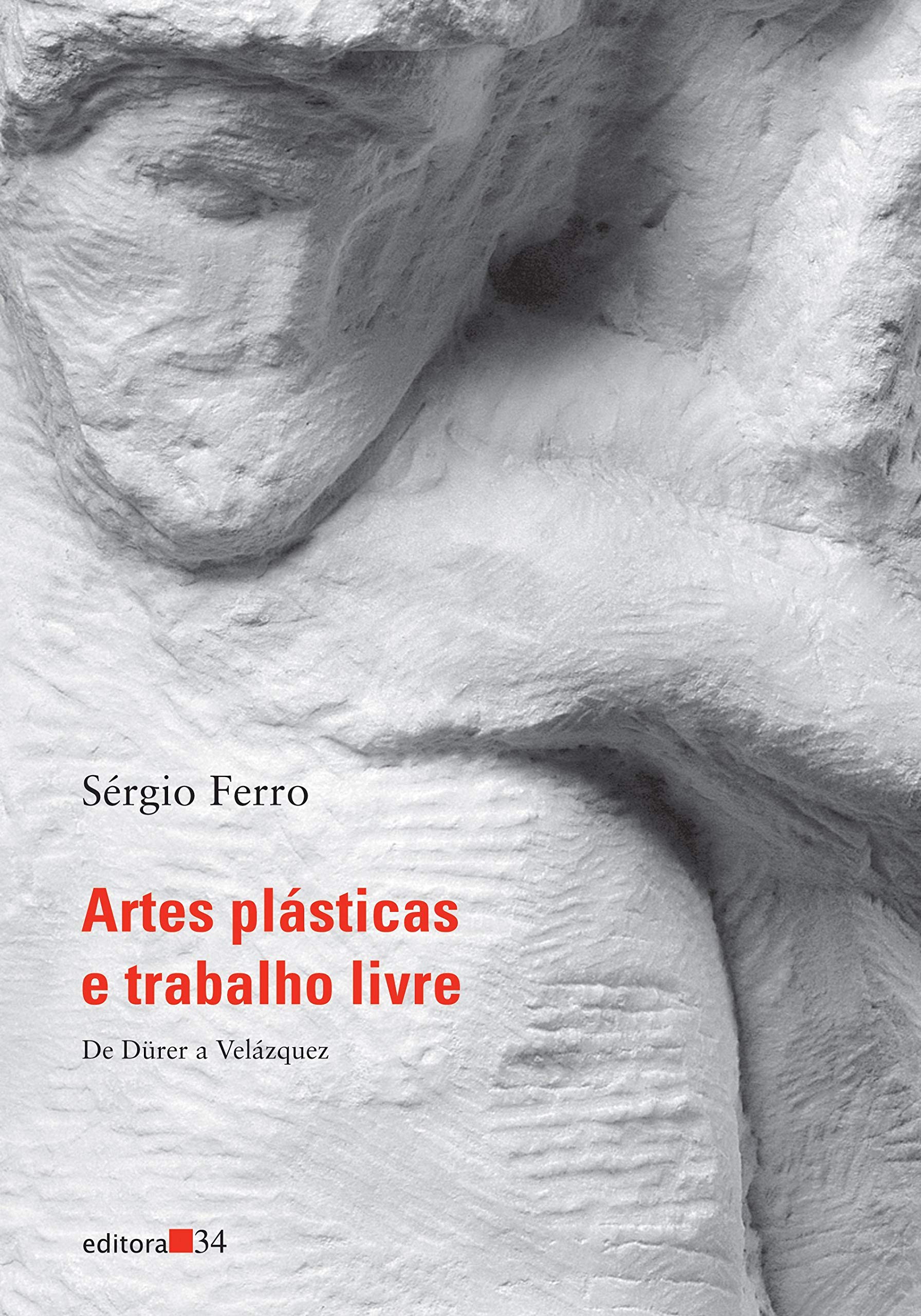 Artes plásticas e trabalho livre I - De Dürer a Velázquez (Paperback)
