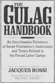 The Gulag Handbook: An Encyclopedia Dictionary of Soviet Penitentiary Institutions and Terms Related to the Forced Labor Camps