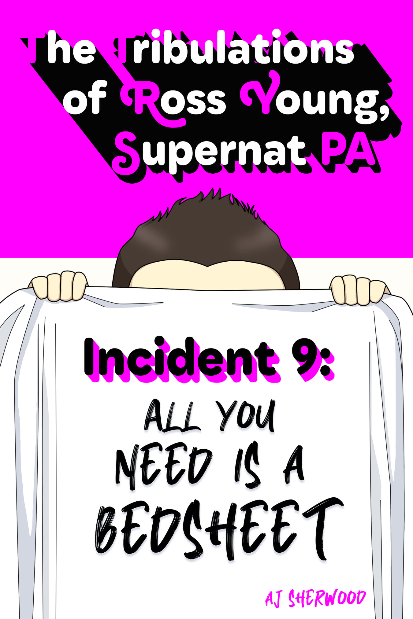 All You Need is a Bedsheet  (The Tribulations of Ross Young, Supernat PA, Incident #9)
