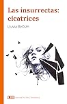Las insurrectas by Lluvia Beltrán
