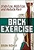 Back Exercise: Stabilize, Mobilize, and Reduce Pain