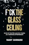 F*ck the Glass Ce...