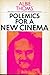 Polemics for a new cinema