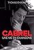CABREL UNE VIE EN CHANSONS by Thomas Chaline