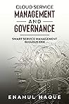 Cloud Service Management and Governance: Smart Service Management in Cloud Era