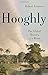 Hooghly: The Global History of a River