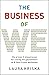 The Business of We: The Proven Three-Step Process for Closing the Gap Between Us and Them in Your Workplace