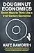 Doughnut Economics: Seven Ways to Think Like a 21st-Century Economist