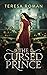 The Cursed Prince (The Cursed Prince #1) by Teresa Roman