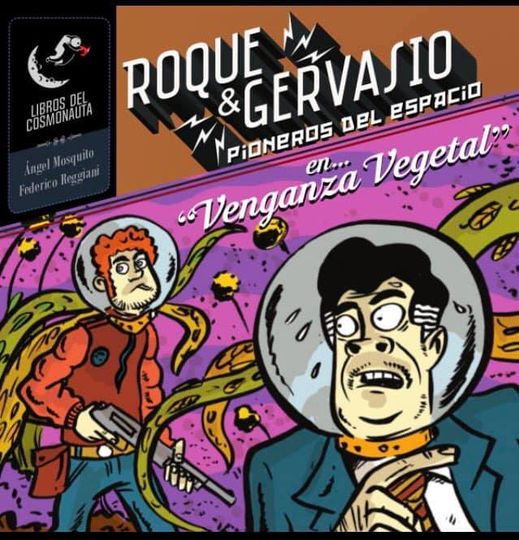 Roque & Gervasio, pioneros del espacio en… Venganza vegetal (Roque y Gervasio pioneros del espacio, #1)