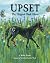 Upset - The Original Dark Horse by Maddy Zanetti