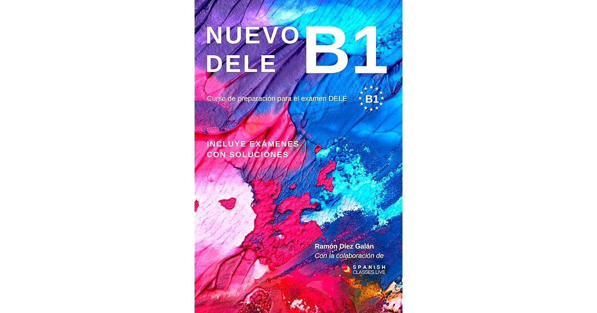 NUEVO DELE B1: Preparación para el examen. Modelos de examen DELE B1 by ...