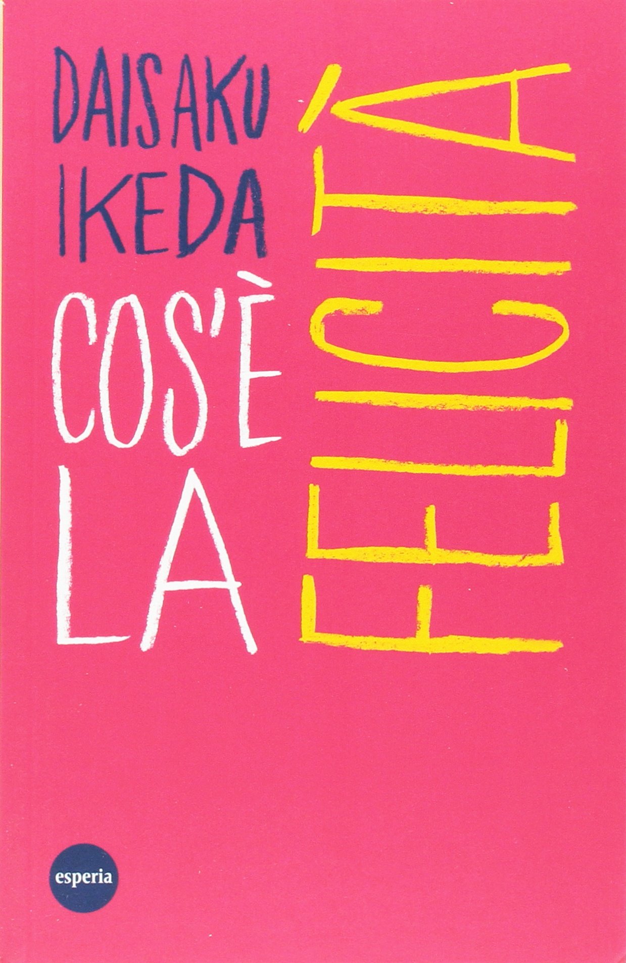 Cos'è la felicità (Paperback)
